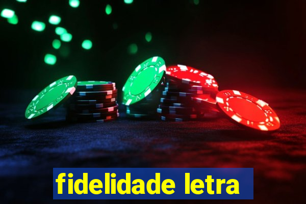 fidelidade letra